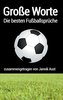 Große Worte - die besten Fußballsprüche