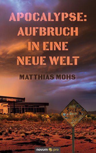 Apocalypse: Aufbruch in eine neue Welt