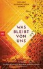 Was bleibt von uns