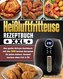 Heißluftfritteuse Rezeptbuch XXL