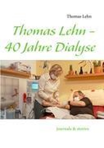 Thomas Lehn - 40 Jahre Dialyse