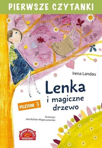 Pierwsze czytanki. Lenka i magiczne drzewo Pierwsze czytanki. Lenka i magiczne drzewo