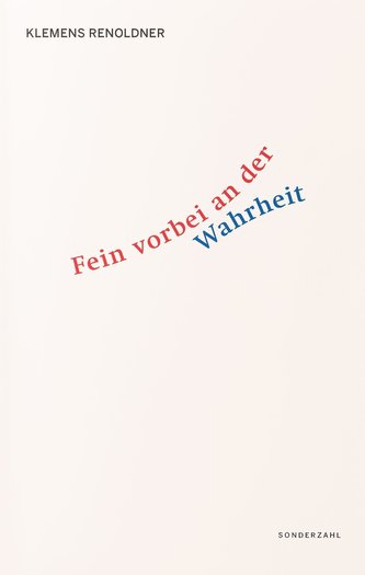 Fein vorbei an der Wahrheit