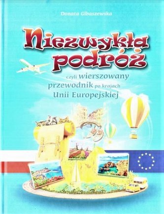 Niezwykła podróż, czyli wierszowany przewodnik...