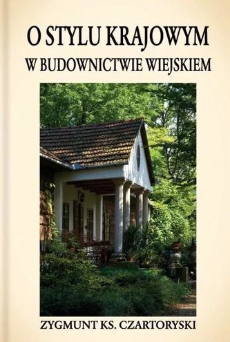 O stylu krajowym w budownictwie wiejskim