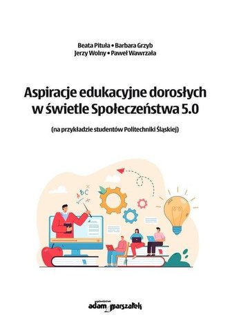 Aspiracje edukacyjne dorosłych.. Aspiracje edukacyjne dorosłych..