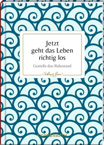 Jetzt geht das Leben richtig los