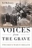 Voices from the Grave: Two Men's War in Ireland