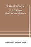 St. John of Damascene on Holy Images, Followed by Three Sermons on the Assumption