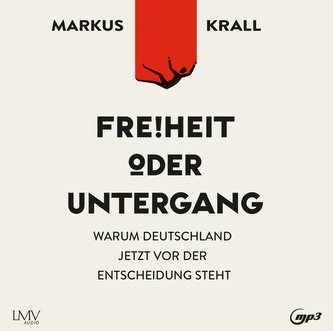 Freiheit oder Untergang