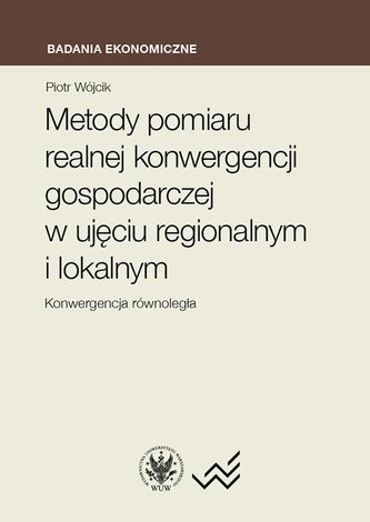 Metody pomiaru realnej konwergencji gospodarczej..