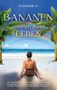 Bananen retteten mein Leben