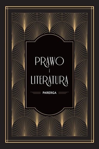 Prawo i literatura. Parerga