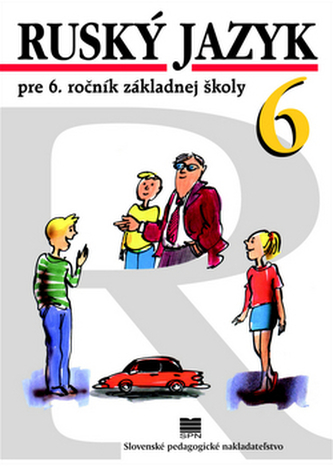 Ruský jazyk pre 6. ročník základnej školy - Učebnica