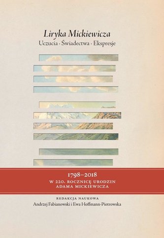 Liryka Mickiewicza. Uczucia. Świadectwa. Ekspresje