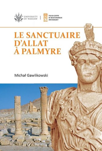 Le sanctuaire d'Allat Palmyre