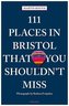 111 Places in Bristol That You Shouldn't Miss