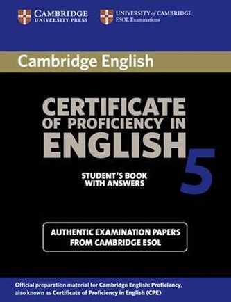 Cambridge Certificate of Proficiency in English 5 Student´s Book with Answers