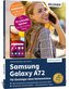 Samsung Galaxy A72 - Für Einsteiger ohne Vorkenntnisse