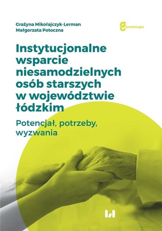 Instytucjonalne wsparcie niesamodzielnych osób...