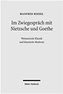 Im Zwiegespräch mit Nietzsche und Goethe