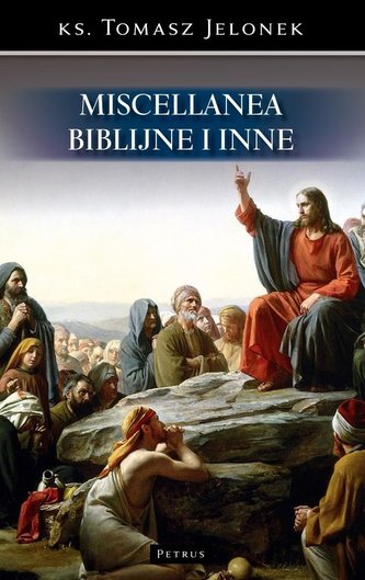Miscellanea biblijne i inne Miscellanea biblijne i inne