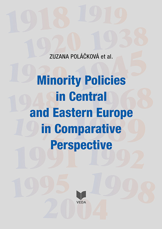 Minority Policies in Central and Eastern Europe in Comparative Perspective Minority Policies in Central and Eastern Europe in Comparative Perspective