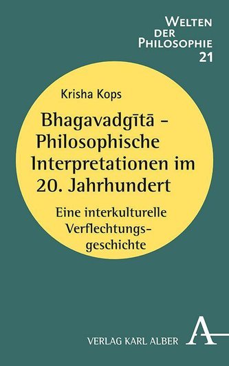 Bhagavadgita - Philosophische Interpretationen im 20. Jahrhundert