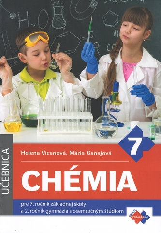 Chémia pre 7. ročník základnej školy a 2. ročník gymnázia s osemročným štúdiom, 2. vydanie Mária Vicenová