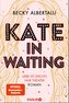 Kate in Waiting