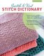 Switch & Knit Stitch Dictionary: Choose Any Yarn and Any of the 12 Patterns for Cowls, Hats, Sweaters & More * Customize with Ov