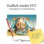 Endlich wieder fit! - Trainingsheft zur Gesunderhaltung