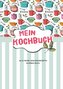 Mein Kochbuch zum Selberschreiben
