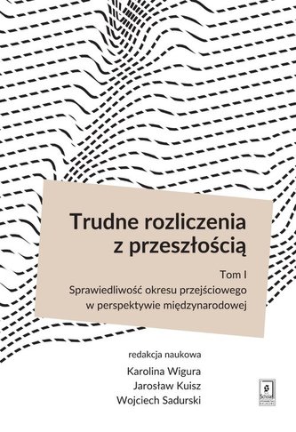 Trudne rozliczenia z przeszłością Tom 1