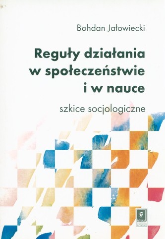 Reguły działania w społeczeństwie i nauce