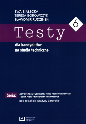 Testy dla kandydatów na studia techniczne 6 Testy dla kandydatów na studia techniczne 6