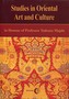 Studies in Oriental Art and Culture in Honour