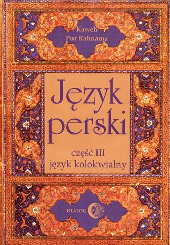 Język perski Część III Język kolokwialny + 4 CD