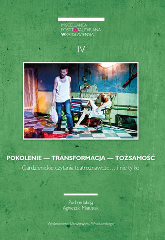 Miscellanea Posttotalitariana Wratislaviensia 4/2016: POKOLENIE — TRANSFORMACJA — TOŻSAMOŚĆ