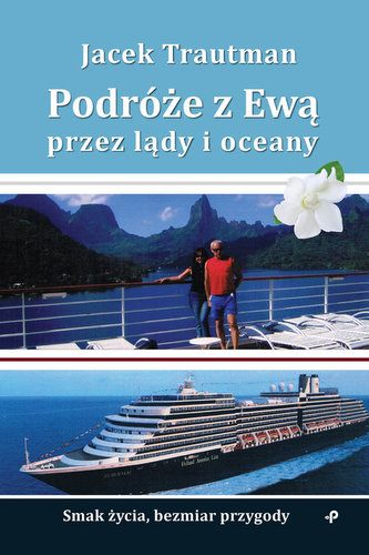 Podróże z Ewą przez lądy i oceany