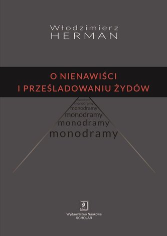 O nienawiści i prześladowaniu Żydów