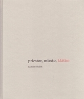 Priestor, miesto, kláštor