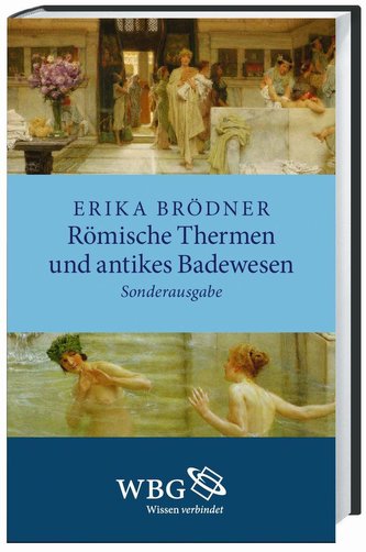 Römische Thermen und antikes Badewesen