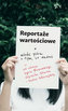 Reportaże wartościowe