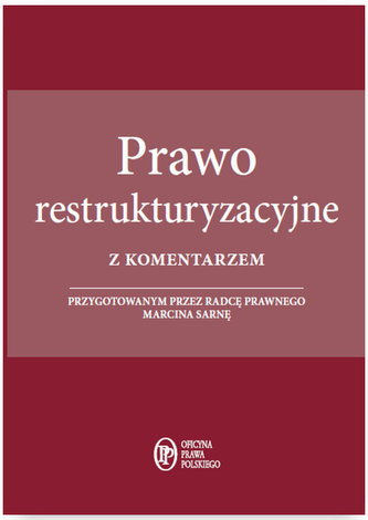 Prawo restrukturyzacyjne z komentarzem