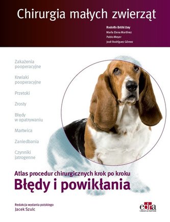 Chirurgia małych zwierząt. Błędy i powikłania.
