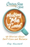 Chicken Soup for the Soul: Making Me Time