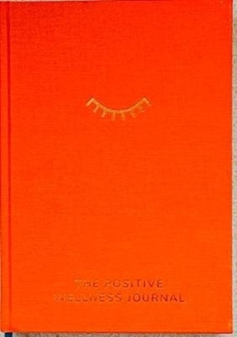 The Positive Wellness Journal