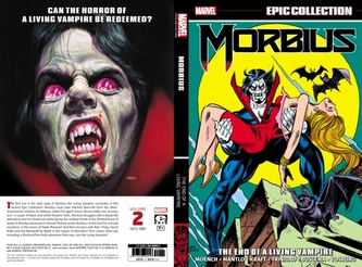 Morbius Epic Collection: The End Of A Living Vampire