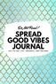 Do Not Read! Spread Good Vibes Journal